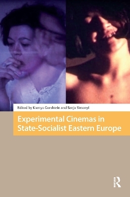Experimental Cinemas in State-Socialist Eastern Europe - 