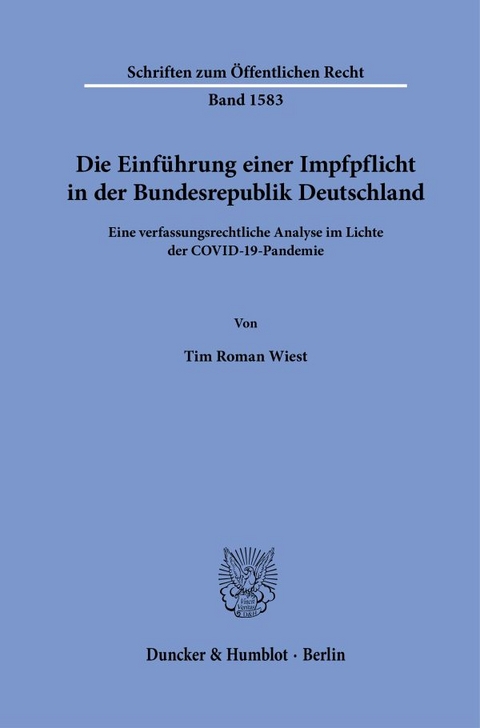 Die Einf&uuml;hrung einer Impfpflicht in der Bundesrepublik Deutschland - Tim Roman Wiest