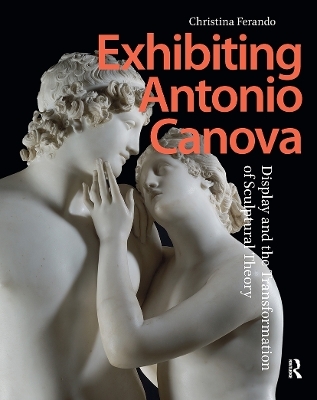 Exhibiting Antonio Canova - Christina Ferando