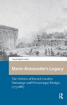 Marie-Antoinette&rsquo;s Legacy - Susan Taylor-Leduc