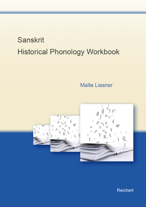 Sanskrit &ndash; Historical Phonology Workbook - Malte Liesner
