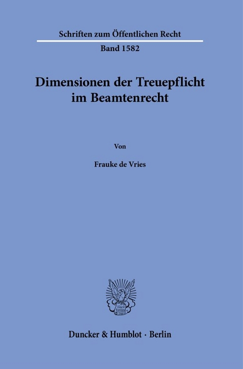 Dimensionen der Treuepflicht im Beamtenrecht - Frauke de Vries