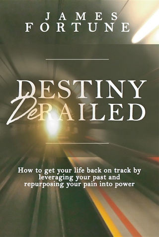 Destiny Derailed