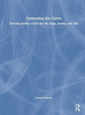 Costuming the Curve - Jeannie Galioto