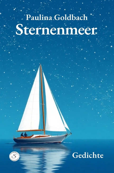 Sterngedichte / Sternenmeer - Paulina Goldbach