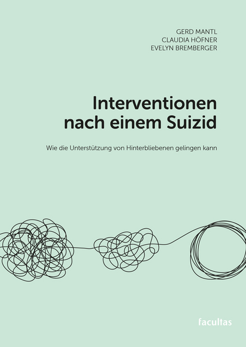 Interventionen nach einem Suizid - Gerd Mantl, Claudia H&ouml;fner, Evelyn Bremberger
