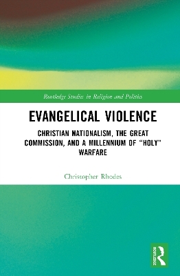 Evangelical Violence - Christopher Rhodes