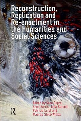 Reconstruction, Replication and Re-enactment in the Humanities and Social Sciences - 