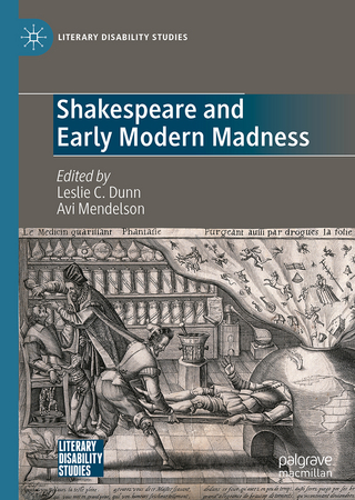 Shakespeare and Early Modern Madness