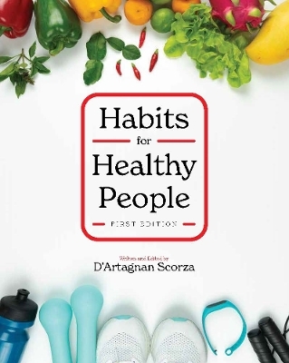 Habits for Healthy People - D'Artagnan Scorza