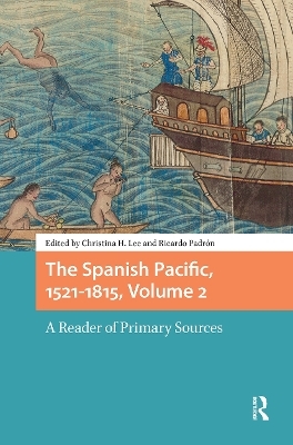 The Spanish Pacific, 1521-1815, Volume 2 - 