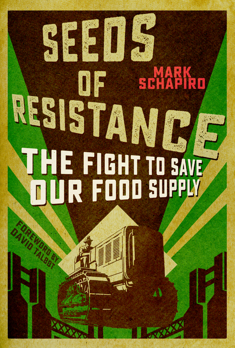 Seeds of Resistance -  Mark Schapiro