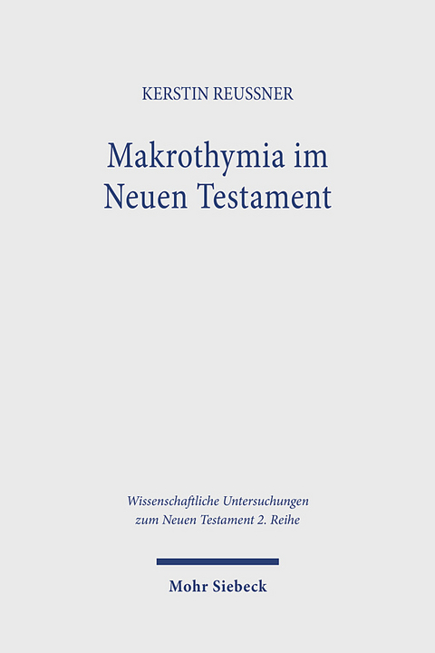 Makrothymia im Neuen Testament - Kerstin Reussner