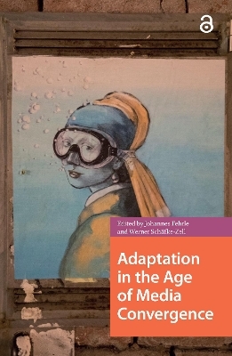 Adaptation in the Age of Media Convergence - 