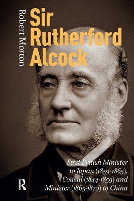 Sir Rutherford Alcock - Robert Morton