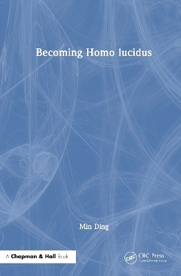 Becoming Homo lucidus - Min Ding