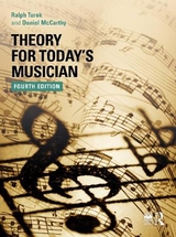 Theory for Today's Musician Textbook - Turek, Ralph; McCarthy, Daniel