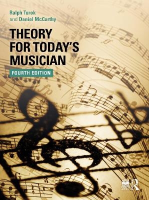 Theory for Today's Musician Textbook - Ralph Turek, Daniel McCarthy