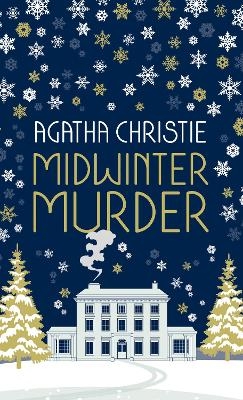 MIDWINTER MURDER: Fireside Mysteries from the Queen of Crime - Agatha Christie