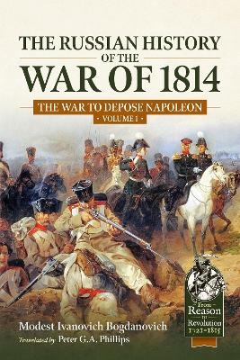 The Russian History of the War of 1814 Volume 1