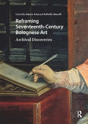 Reframing Seventeenth-Century Bolognese Art - 
