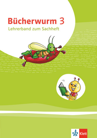 Bücherwurm Sachunterricht 3. Ausgabe für Berlin, Brandenburg, Mecklenburg-Vorpommern, Sachsen, Sachsen-Anhalt, Thüringen