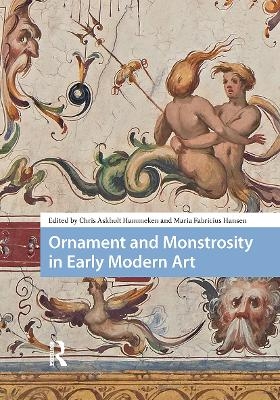 Ornament and Monstrosity in Early Modern Art - 
