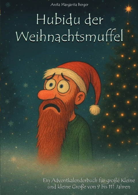 Hubidu der Weihnachtsmuffel - Anita Margarita Berger