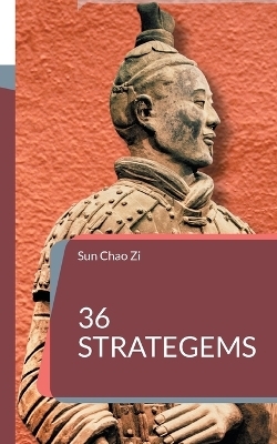 36 Strategems - Sun Chao Zi