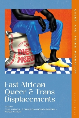East African Queer and Trans Displacements - 
