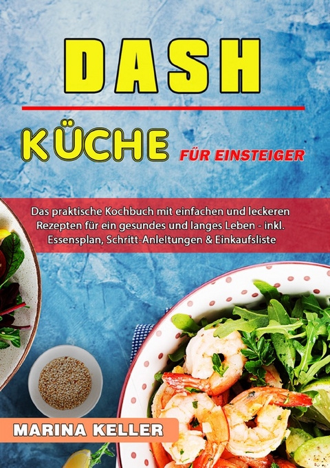 DASH K&uuml;che f&uuml;r Einsteiger - Marina Keller