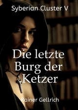 Die letzte Burg der Ketzer - Rainer Gellrich