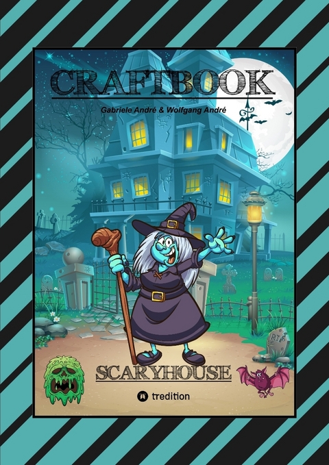 CRAFTBOOK - LUSTIGE AUSMALMOTIVE - BASTELANLEITUNG - MAGISCHES LICHT - GESPENSTER - HEXEN - SPUKH&Auml;USER - KNIFFLIGE R&Auml;TSEL UND AUFGABEN - Gabriele Andr&eacute;, Wolfgang Andr&eacute;