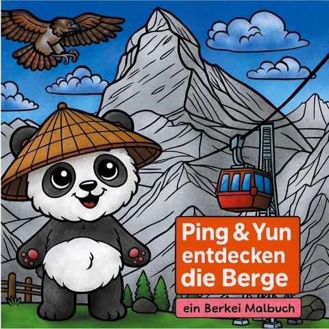 Ping & Yun entdecken die Berge - Lukas Hüfner, Manuel Berkei