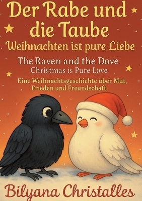 Der Rabe und die Taube Weihnachten ist pure Liebe