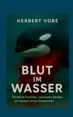 Blut im Wasser - Herbert Vore