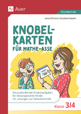 Knobelkarten für Mathe-Asse - Klasse 3/4 - Lena-Christin Grzelachowski