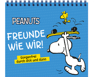 Peanuts: Freunde wie wir! - Sorgenfrei durch dick und dünn