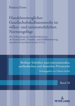 Handelsvertragliches Gesellschaftskollisionsrecht im völker- und unionsrechtlichen Normengefüge
