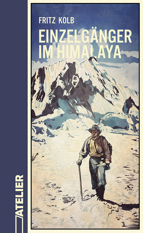 Einzelg&auml;nger im Himalaya - Fritz Kolb