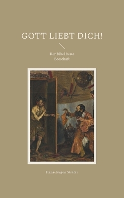 Gott liebt Dich! - Hans-J&uuml;rgen Str&auml;ter