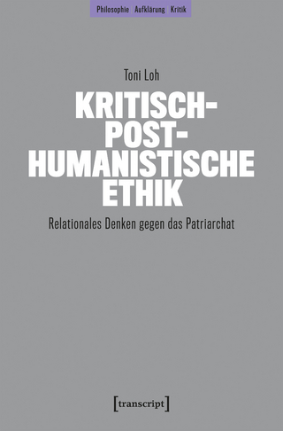 Kritisch-posthumanistische Ethik