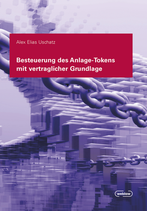 Besteuerung des Anlage Tokens mit vertraglicher Grundlage - Alex Uschatz