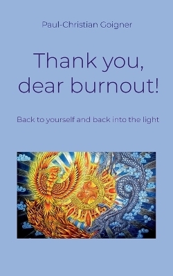 Thank you, dear burnout! - Paul-Christian Goigner