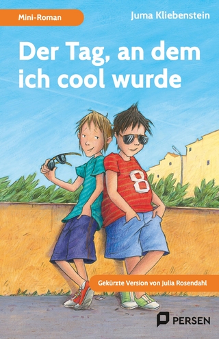 Der Tag, an dem ich cool wurde: Mini-Roman