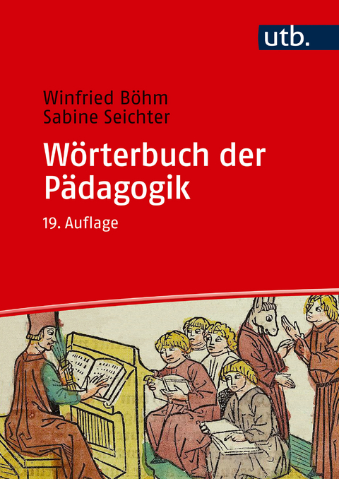 W&ouml;rterbuch der P&auml;dagogik - Winfried B&ouml;hm, Sabine Seichter