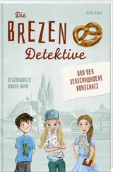 Die Brezen-Detektive und der verschwundene Domschatz - Petra Lehner