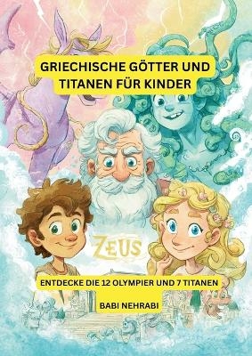 Griechische Götter für kleine Kinder - Babi Nehrabi