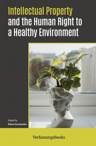 Intellectual Property and the Human Right to a Healthy Environment