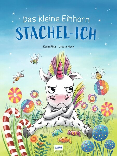 Das kleine Einhorn Stachel-Ich - Karin P&uuml;tz